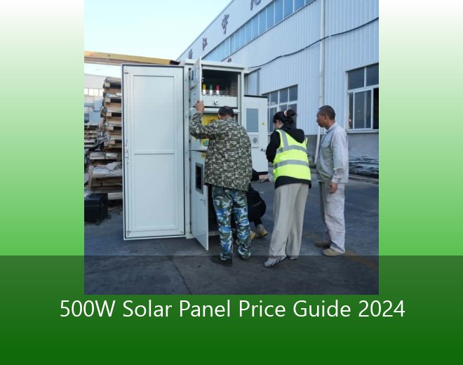 500W Solar Panel Price Guide 2024